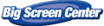 Big Screen Center Coupons
