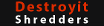 Destroyit Shredders Coupons